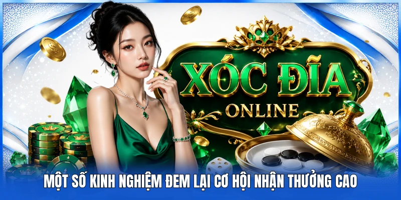 Một số kinh nghiệm đem lại cơ hội nhận thưởng cao