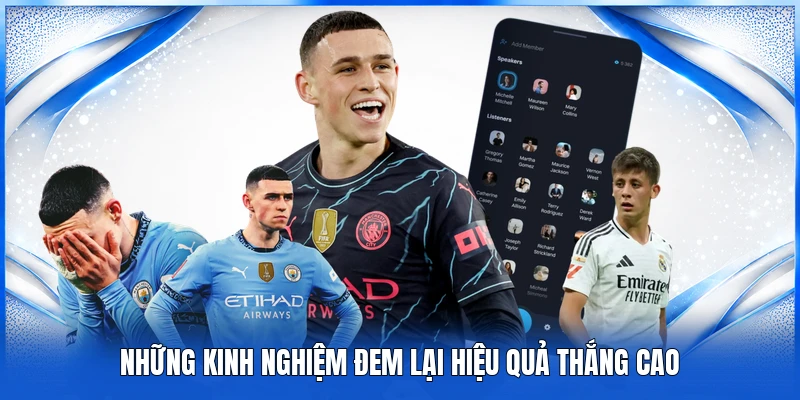 Những kinh nghiệm đem lại hiệu quả thắng cao